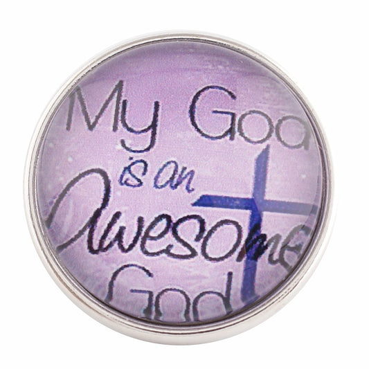 40300 - Snap - 20mm - "My God is an Awesome God"