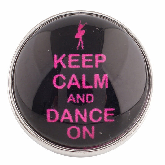 42008 - Snap - 20mm - "Keep Calm and Dance On"
